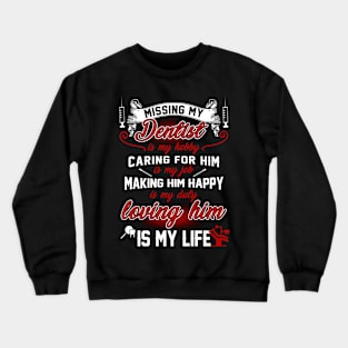 loving him is my life Crewneck Sweatshirt